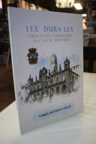 Portada del libro de Lex Dura Lex. Objetivo cumplido: Alcalde abatido.