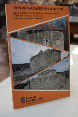 Portada del libro de Tres restauraciones en Segovia. Cuevas de Provanco. Fuentesoto. Sacramenia.
