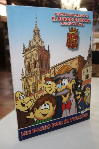 Portada del libro de Un paseo por el tiempo. Historia ilustrada de El Burgo de Osma Ciudad de Osma.