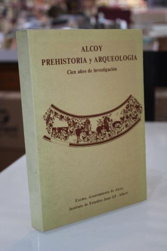 Portada del libro de Alcoy, prehistoria y arqueología. Cien años de investigación