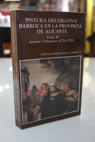 Portada del libro de Pintura decorativa barroca de la provincia de Alicante. Tomo II. Antonio Villanueva (1714-1785)