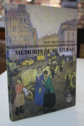 Portada del libro de Memoria de mi Bilbao