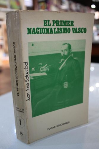 Portada del libro de El primer nacionalismo vasco. Industrialismo y conciencia nacional.- Dedicado