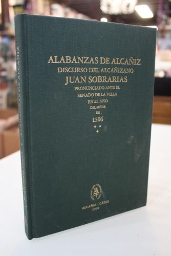 Portada del libro de Alabanzas de Alcañiz. Discurso del alcañizano Juan Sobrarías pronunciado ante el Senado de la Villa...