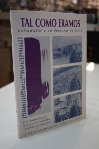 Portada del libro de Tal como éramos. Valladolid y su Semana de Cine. 1956/1990.