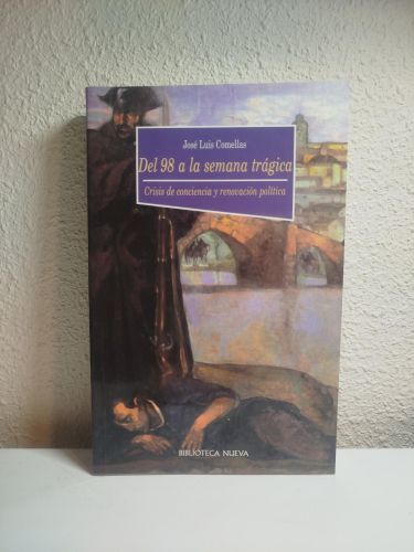 Portada del libro de Del 98 a la semana trágica. Crisis de conciencia y renovación política