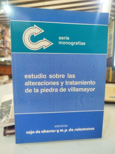 Portada del libro de Estudio sobre las alteraciones y tratamiento de la piedra de Villamayor