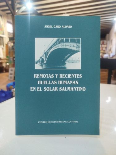 Portada del libro de Remotas y recientes huellas humanas en el solar salmantino