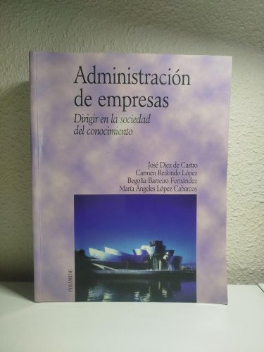 Portada del libro de Administración de empresas: Dirigir en la sociedad del conocimiento