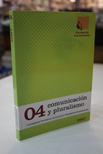 Portada del libro de 04 Comunicación y pluralismo.- Revista Científica de la Facultad de Comunicación.- 2007