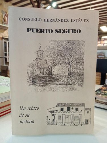 Portada del libro de Puerto Seguro. Un retazo de su historia