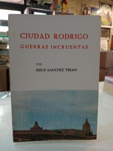 Portada del libro de Ciudad-Rodrigo, guerras incruentas