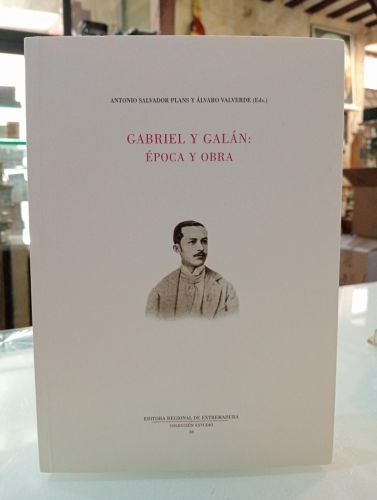 Portada del libro de Gabriel y Galán: Época y obra Portada del libro de Gabriel y Galán: Época y obra