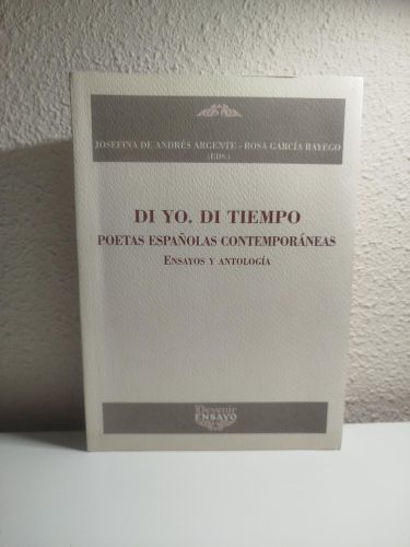 Portada del libro de Di yo, di tiempo. Poetas españolas contemporáneas. Ensayos y antología
