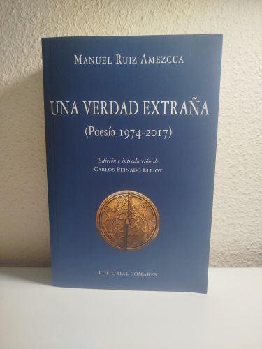 Portada del libro de Una verdad extraña. Poesía (1974-2017)