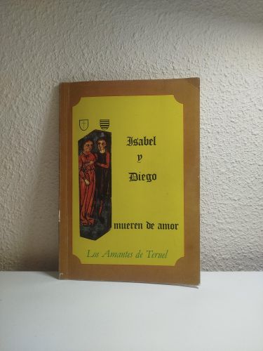 Portada del libro de Isabel y Diego mueren de amor. Los amantes de Teruel