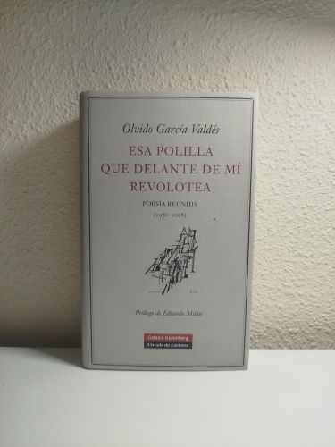 Portada del libro de Esa polilla que delante de mí revolotea. Poesía reunida (1982-2008)