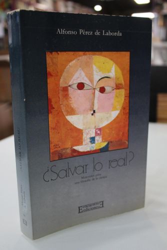 Portada del libro de ¿Salvar lo real? Materiales para una filosofía de la ciencia.