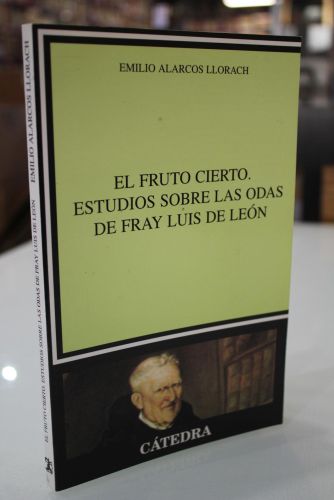 Portada del libro de El fruto cierto. Estudios sobre las odas de fray Luis de León