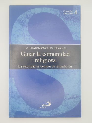 Portada del libro de Guiar la comunidad religiosa, La autoridad en tiempos de refundación