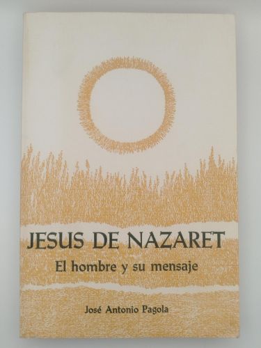 Portada del libro de Jesús de Nazaret. El hombre y su mensaje