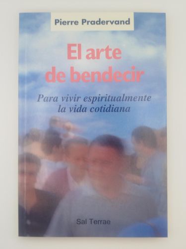 Portada del libro de El arte de bendecir. Para vivir espiritualmente la vida cotidiana