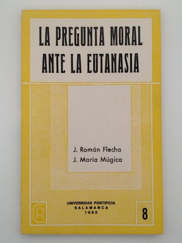 Portada del libro de La pregunta moral ante la eutanasia