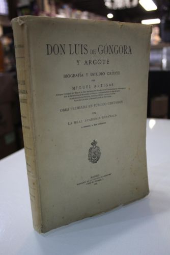 Portada del libro de Don Luis de Góngora y Argote. Biografía y estudio crítico.