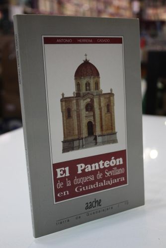 Portada del libro de El Panteón de la duquesa de Sevillano en Guadalajara. Una guía para conocerlo y visitarlo.