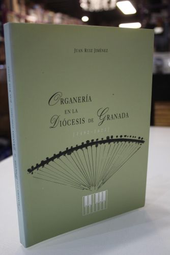 Portada del libro de Organería en la diócesis de Granada (1492-1625.)