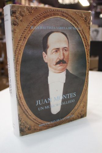 Portada del libro de Juan Montes. Un músico gallego. Estudio biográfico.