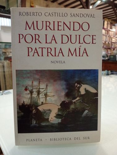 Portada del libro de Muriendo por la dulce patria mía