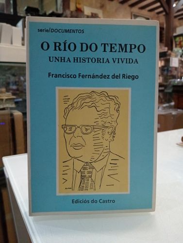 Portada del libro de O río do tempo. Unha historia vivida [Dedicado]