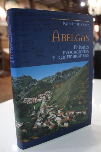 Portada del libro de Abelgas. Paisajes, evocaciones y remembranzas.- Dedicado.