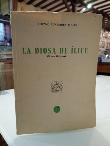 Portada del libro de La diosa de Ílice (Mitos ibéricos) [Dedicado]