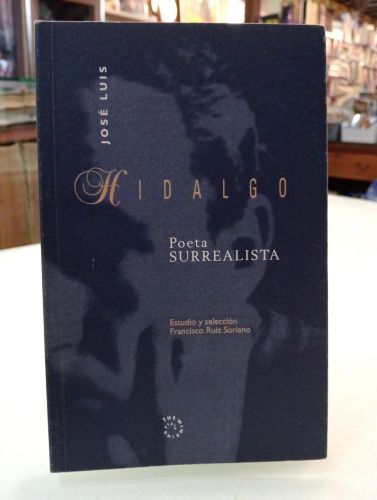 Portada del libro de José Luis Hidalgo. Poeta surrealista (1935-1944) [Dedicado]