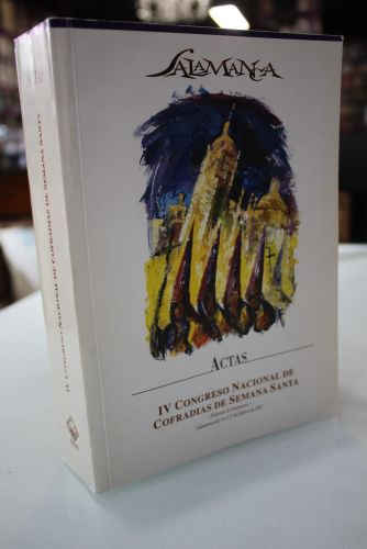 Portada del libro de Salamanca. Actas del IV Congreso Nacional de Cofradías de Semana Santa. Diócesis de Salamanca.