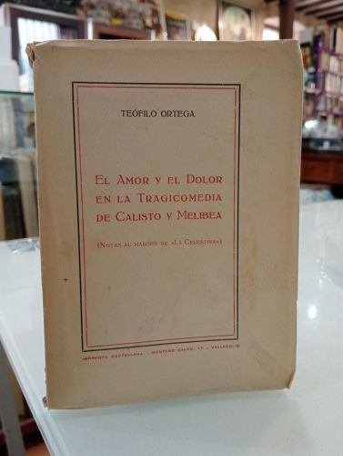 Portada del libro de El amor y el dolor en la Tragicomedia de Calisto y Melibea [Dedicado]
