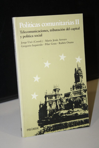 Portada del libro de Políticas comunitarias II. Telecomunicaciones, tributación del capital y política social.