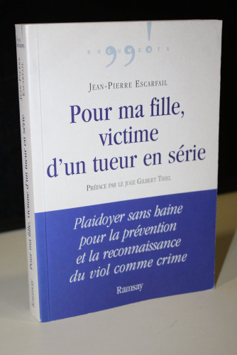 Portada del libro de Pour ma fille, victime d'un tueur en série. Plaidoyer sans haine pour la prévention et la reconnaissance...