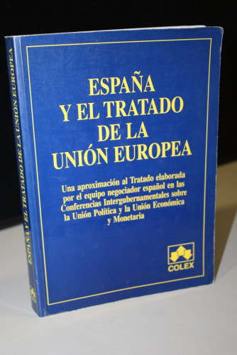 Portada del libro de España y el Tratado de la Unión Europea.- COLEX