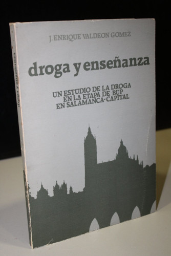 Portada del libro de Droga y enseñanza. Un estudio sobre la droga en la etapa de BUP en Salamanca-Capital