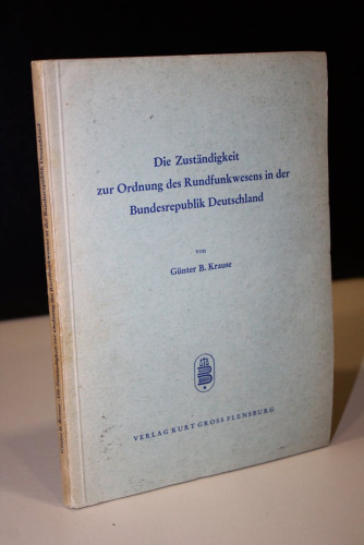 Portada del libro de Die Zuständigkeit zur Ordnung des Rundfunkwesens in der Bundesrepublik Deutschland
