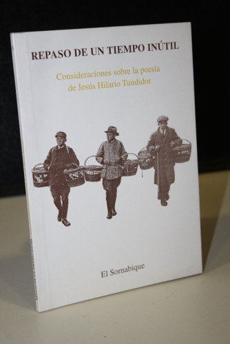 Portada del libro de Repaso de un tiempo inútil. Consideraciones sobre la poesía de Jesús Hilario Tundidor.