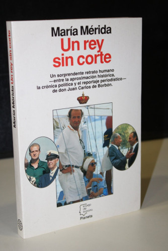 Portada del libro de Un rey sin corte. Mérida, María.