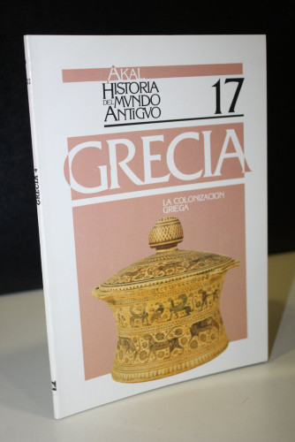 Portada del libro de AKAL. Historia del mundo antiguo, 17. Grecia. La colonización griega.