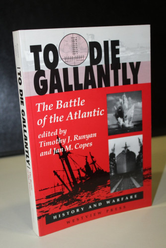 Portada del libro de To Die Gallantly.The Battle of the Atlantic