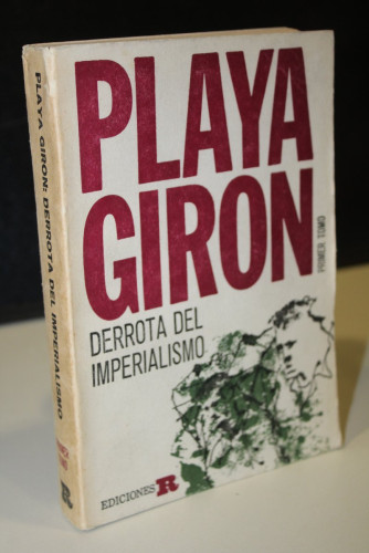 Portada del libro de Playa Girón. Derrota del imperialismo. Primer tomo. La Invasión y los Héroes.