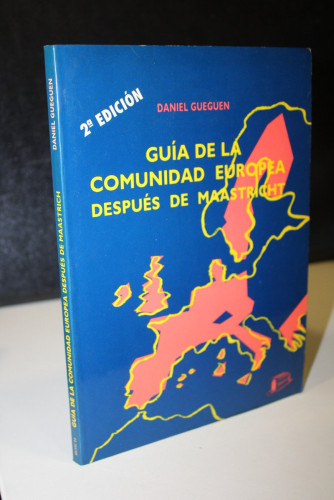 Portada del libro de Guía de la Comunidad Europea después de Maastricht. El funcionamiento de las instituciones europas,...