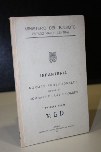 Portada del libro de Infantería. Normas provisionales sobre el combate de las unidades. Primera parte.